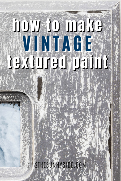 DIY textured paint to create a worn and weathered finish