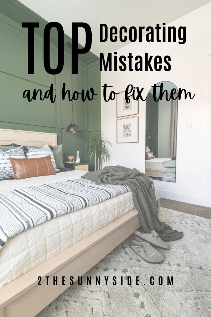 Beautifully styled bedroom with a caption for Pinterest "Top Decorating Mistakes and How to Fix Them.