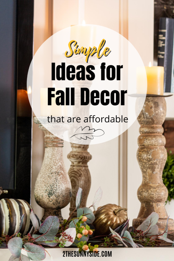 Ideas for Fall Decorating That Are Simple and Affordable | Sunny Side ...