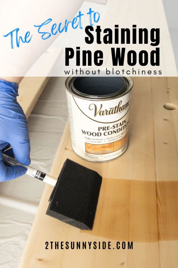 PINTEREST IMAGE, TIPS FOR STAINING PINE WOOD WITHOUT BLOTCHINESS.