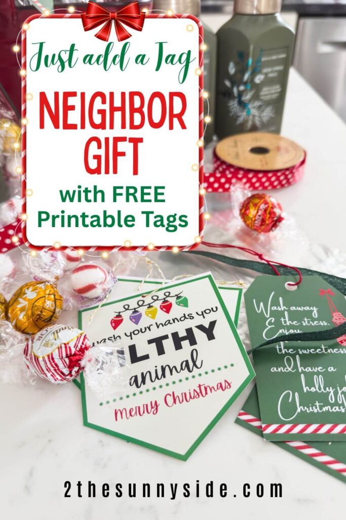 Pinterest image, Easy last minute neighbor gift, free printable tag for foaming hand soap with ribbon and candies.