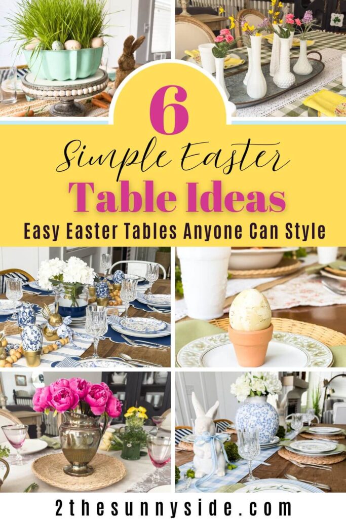 Pinterest Image - 6 Simple Easter Table Ideas, Easy Easter Tables Anyone Can Style.
