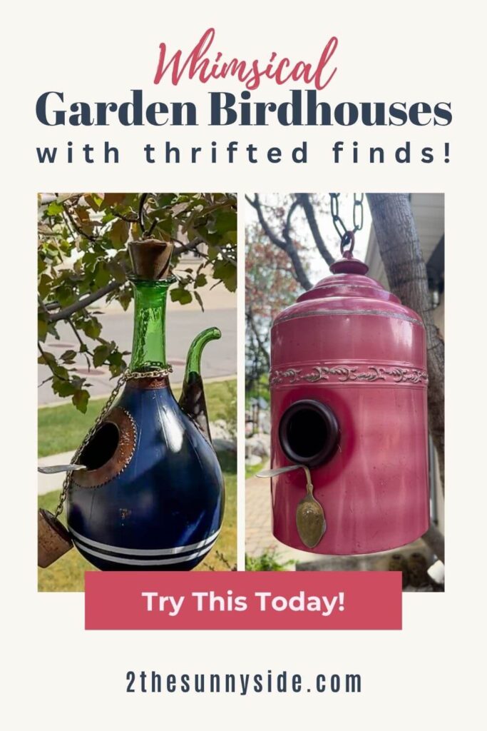 Pinterest image, two whimsical garden DIY birdhouses made with thrifted finds, including a wine decanter and old red canister along with 2 old spoons.