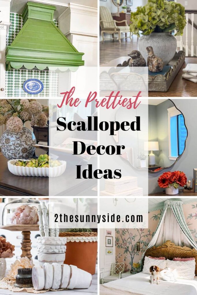 Pinterest image, collage of decorating ideas with scalloped decor. Ideas include vent hood, scalloped tray, bowl, mirror, pots, moudling.