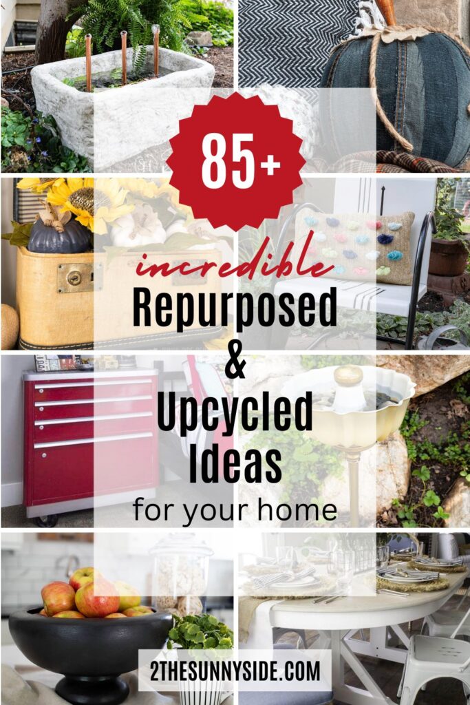 Pinterest image of 8 repurposed and upcycled ideas for your home. Ideas include: garden fountain, recycled jeans fall decor, train case sunflower arrangements, restored vintage chair, lateral file cabinet repurposed into a tool chest dresser, bundt pan bird bath, thrifted bowls into a footed bowl and a repurposed dining table.